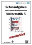 Mathematik 5 Schulaufgaben von bayerischen Gymnasien mit Lösungen nach LPlus/G9
