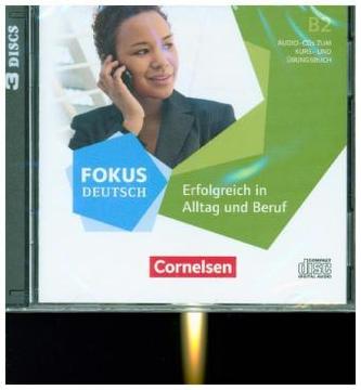 Fokus Deutsch - Erfolgreich im Alltag und im Beruf, 3 Audio-CDs zum Kursbuch im wav-Format