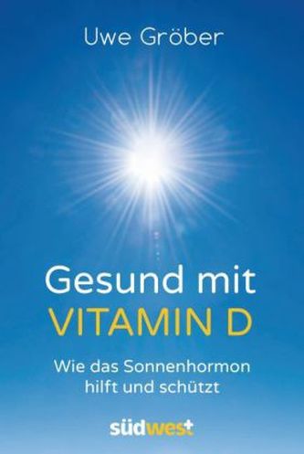 Gesund mit Vitamin D Gesund mit Vitamin D