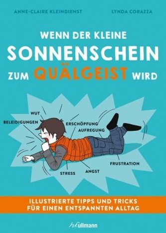 Wenn der kleine Sonnenschein zum Quälgeist wird