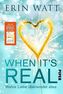When it's Real - Wahre Liebe überwindet alles