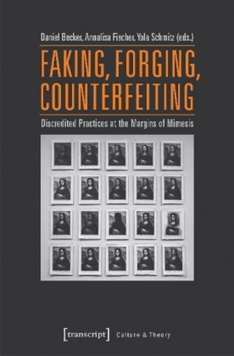 Faking, Forging, Counterfeiting