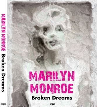 Marilyn Monroe - Broken Dreams Marilyn Monroe - Broken Dreams