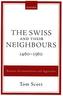 The Swiss and their Neighbours, 1460-1560