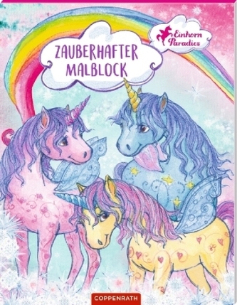 Einhorn-Paradies: Zauberhafter Malblock