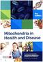 Mitochondria in Health and Disease