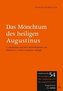 Das Mönchtum des heiligen Augustinus