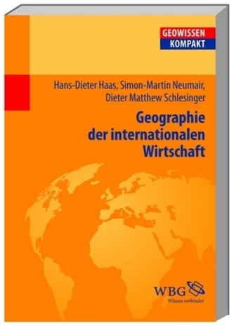 Geographie der internationalen Wirtschaft Geographie der internationalen Wirtschaft