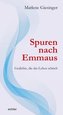 Spuren nach Emmaus