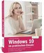 Windows 10 im praktischen Einsatz