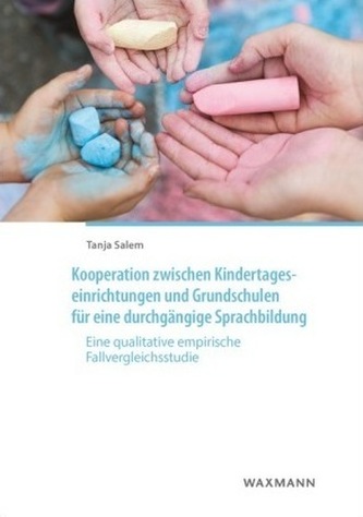 Kooperation zwischen Kitas und Grundschulen für eine durchgängige Sprachbildung