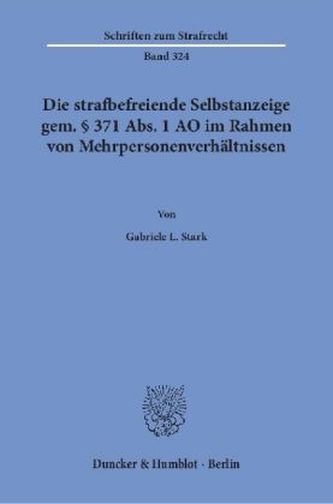 Die strafbefreiende Selbstanzeige gem. 371 Abs. 1 AO im Rahmen von Mehrpersonenverhältnissen.