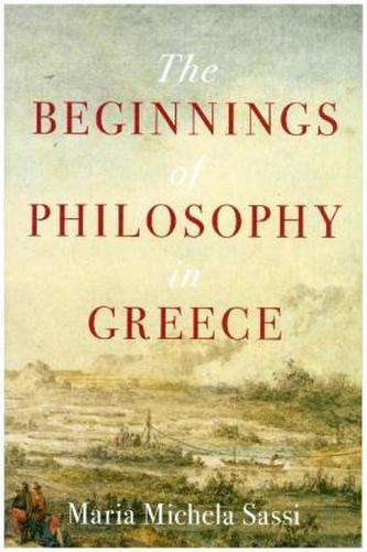 The Beginnings of Philosophy in Greece