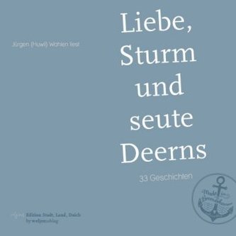 Liebe, Sturm und seute Deerns, 1 Audio-CD