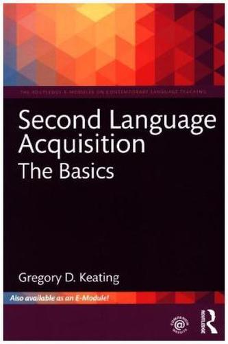 Second Language Acquisition: The Basics