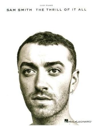 Sam Smith: The Thrill Of It All -For Easy Piano- (Book)