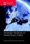 Routledge Handbook on Mediterranean Politics