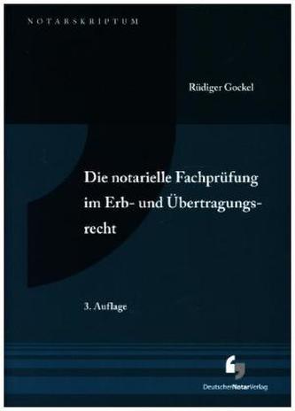 Die notarielle Fachprüfung im Erb- und Übertragungsrecht