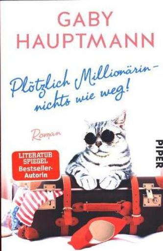 Plötzlich Millionärin - nichts wie weg!