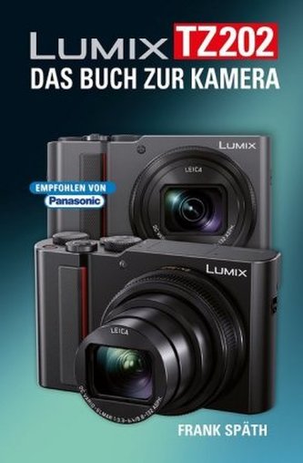 LUMIX TZ202 - Das Buch zur Kamera