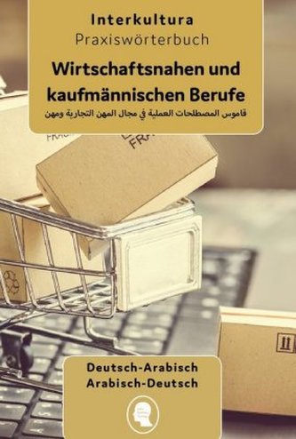 Praxiswörterbuch für Wirtschaftsnahen und kaufmännischen Berufe