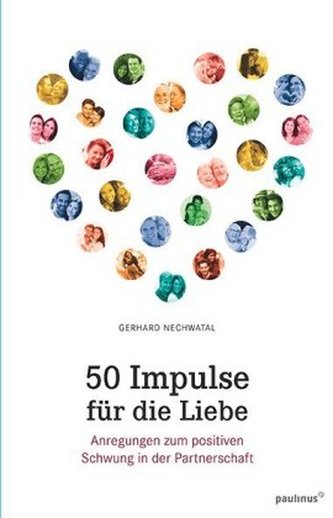 50 Impulse für die Liebe 50 Impulse für die Liebe