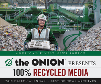 The Onion presents: 100% Recycled Media 2019