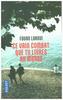 Ce vain combat que tu livres au monde