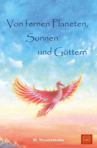 Von fernen Planeten, Sonnen und Göttern