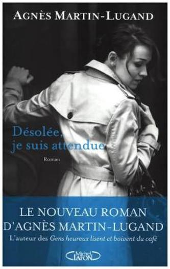 Désolée, je suis attendue...