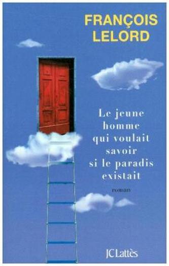 Le jeune homme qui voulait savoir si le paradis existait