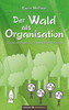 Der Wald als Organisation