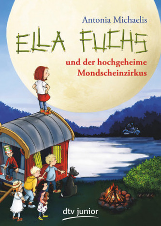 Ella Fuchs und der hochgeheime Mondscheinzirkus