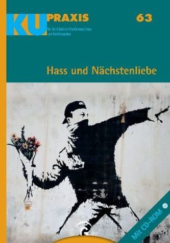 Hass und Nächstenliebe, m.CD-ROM