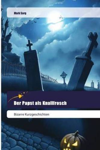 Der Papst als Knallfrosch Der Papst als Knallfrosch