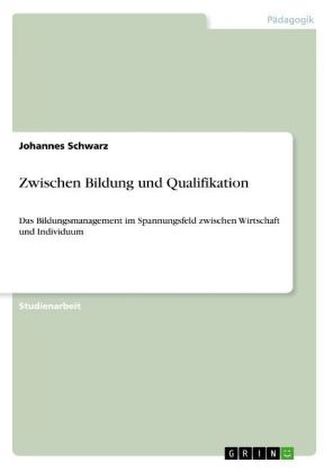 Zwischen Bildung und Qualifikation