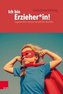 Ich bin Erzieher in!