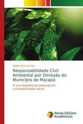 Responsabilidade Civil Ambiental por Omissão do Município de Macapá