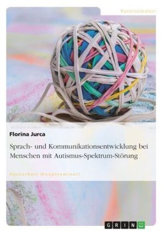 Sprach- und Kommunikationsentwicklung bei Menschen mit Autismus-Spektrum-Störung
