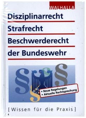 Disziplinarrecht, Strafrecht, Beschwerderecht der Bundeswehr
