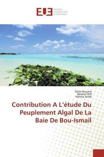 Contribution A L'étude Du Peuplement Algal De La Baie De Bou-Ismail