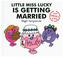 Little Miss Lucky is Getting Married