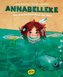Annabelleke. Das allerfrechste Kind der Welt