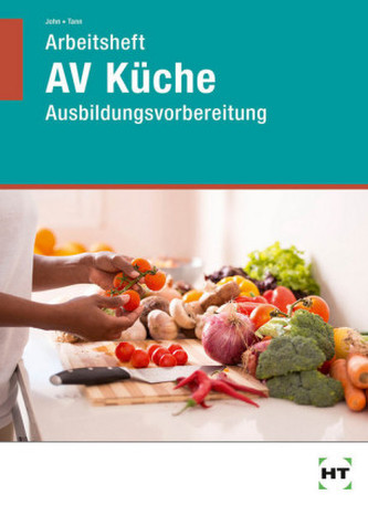 Arbeitsheft Ausbildungsvorbereitung Küche