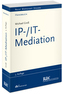 IP-/IT-Mediation