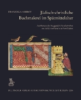 Jüdisch-christliche Buchmalerei im Spätmittelalter