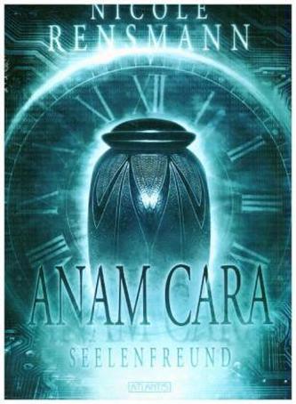 Anam Cara - Seelenfreund Anam Cara - Seelenfreund