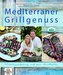 Mediterraner Grillgenuss