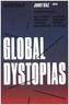 Global Dystopias
