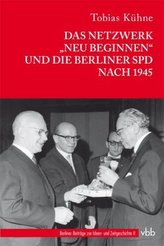 Das Netzwerk Neu Beginnen und die Berliner SPD nach 1945